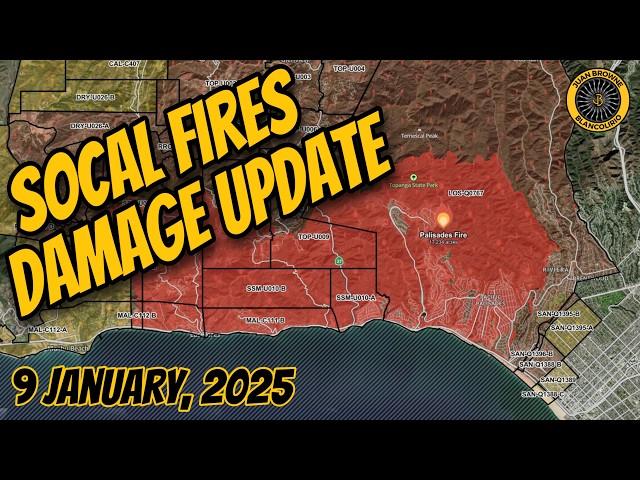 SoCal Fires Damage Update 1/9/2025