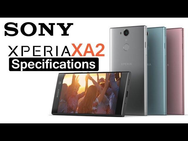 Sony Xperia XA2 Specifications | Feature | Price & Release Date| Edge-to-Edge Display No Bezel Less?