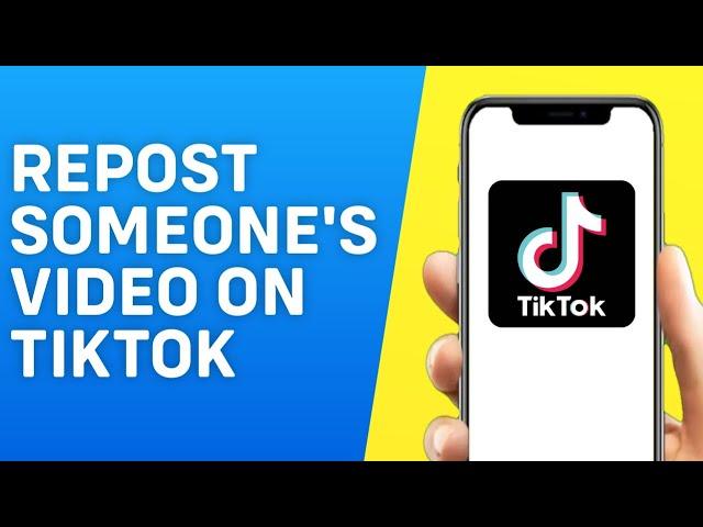 How to Repost Someone's Video on Tiktok - Quick And Easy