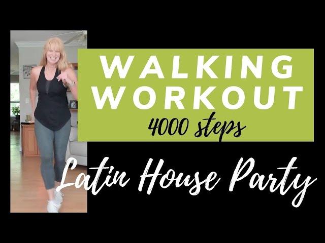 Latin House Party Walking Workout | 4000 Steps 30 min Walk | No Talking Latin Dance Workout