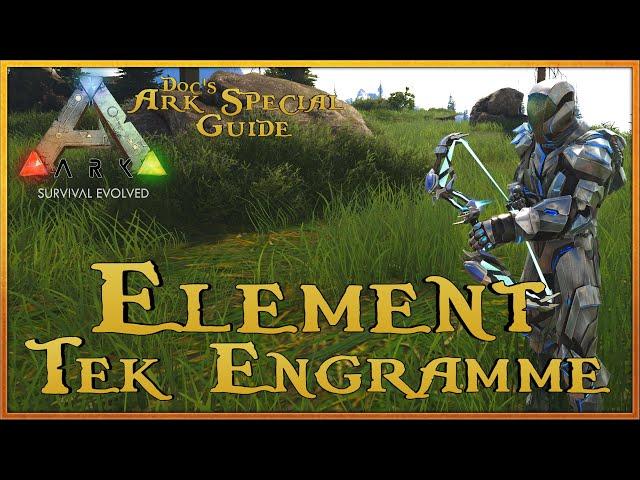  ARK  ELEMENT, TEK ENGRAMME und wie man sie FREISCHALTET | Doc's Beginners Guide