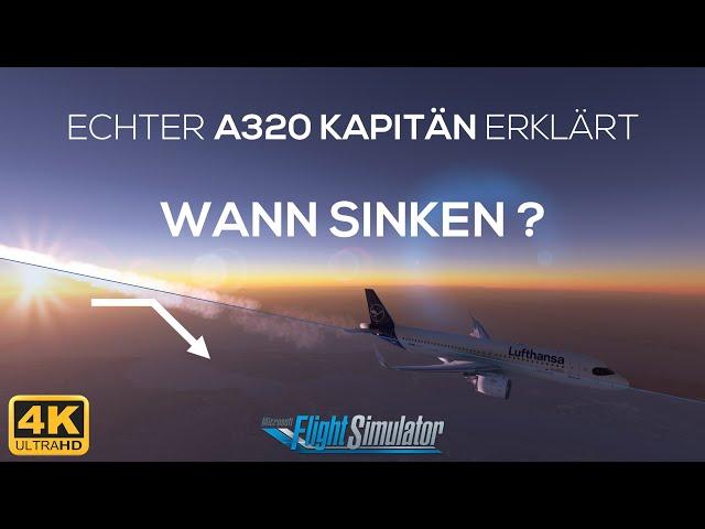 ECHTER A320 PILOT erklärt DESCEND PLANNING - VNAV - TOP OF DESCEND 4K MSFS2020 DEUTSCH 2021