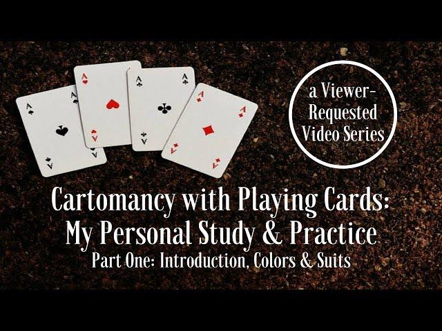 My Personal Study & Practice of Cartomancy with Playing Cards: Intro, Colors & Suits