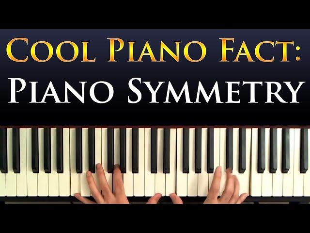 Cool Piano Fact: Piano and Symmetry