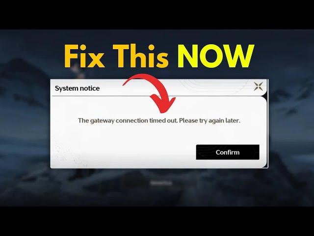 how to fix wuthering waves the gateway connection timed out error