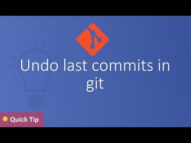 Undo last commits in git