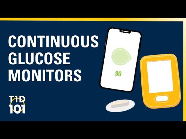 U-M Type 1 Diabetes 101 | Module 3 | Continuous Glucose Monitors
