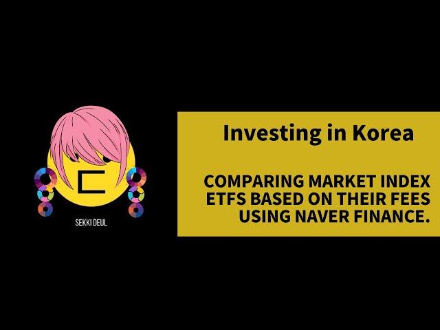 Investing in Korea | Index Fund ETFs | Major Key: Reduce fees