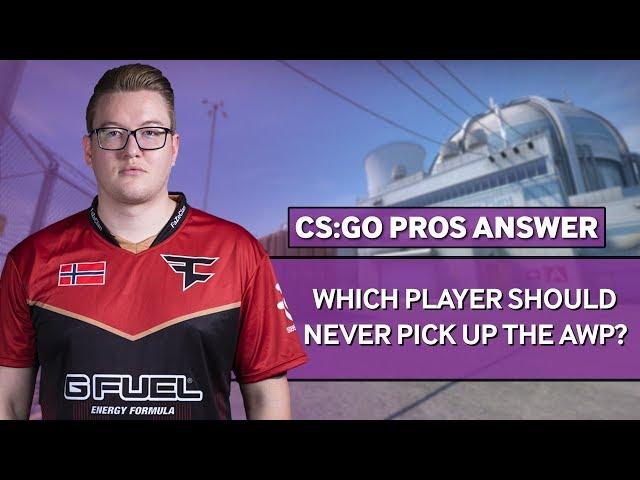 CS:GO Pros Answer: Which Player Should Never AWP?