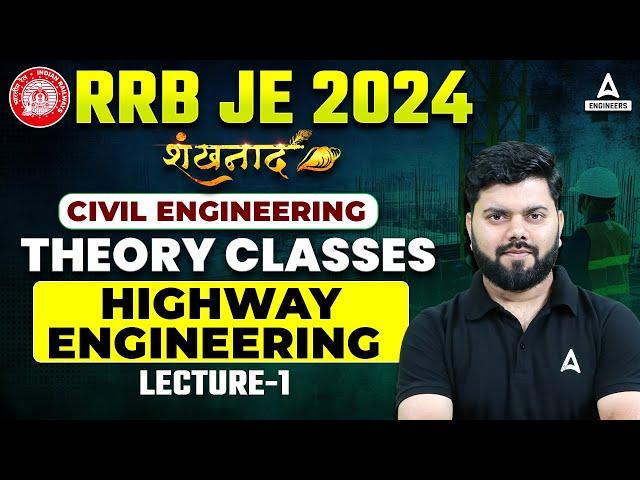 RRB JE 2024 | Highway Engineering Part 1 | RRB JE Civil Engineering Classes | By Rajat Sir