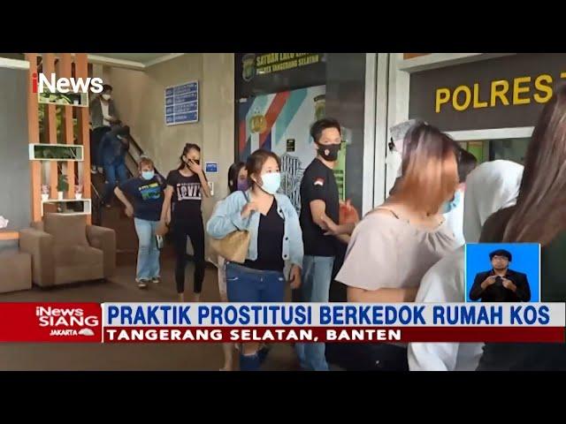 Praktik Prostitusi di Rumah Kos, Polisi Amankan PSK di Kawasan Tangsel - iNews Siang 09/02