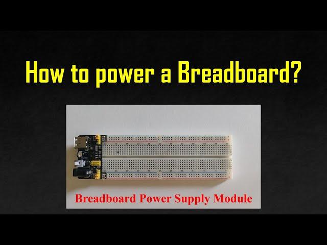 Breadboard Power Supply module - How to use it?