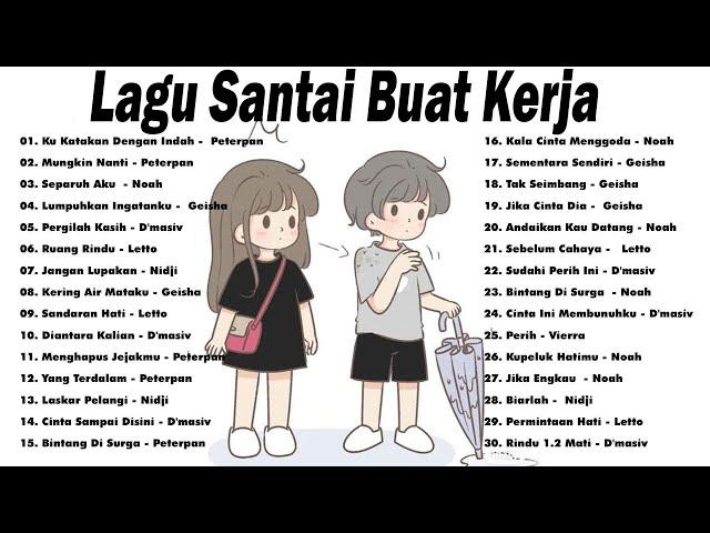 Lagu Santai Buat Kerja - Lagu Pop Hits Indonesia Tahun 2000an #Mungkin Nanti#Ku Katakan Dengan Indah