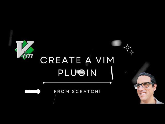 Create a Vim Plugin from scratch!