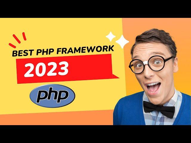 BEST PHP Framework  2023?