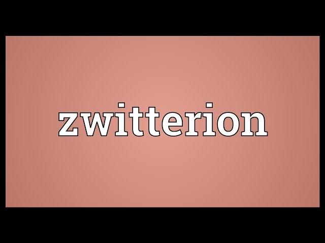 Zwitterion Meaning