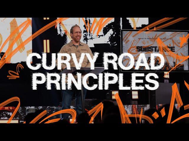 Curvy Road Principles | Pastor Peter Haas