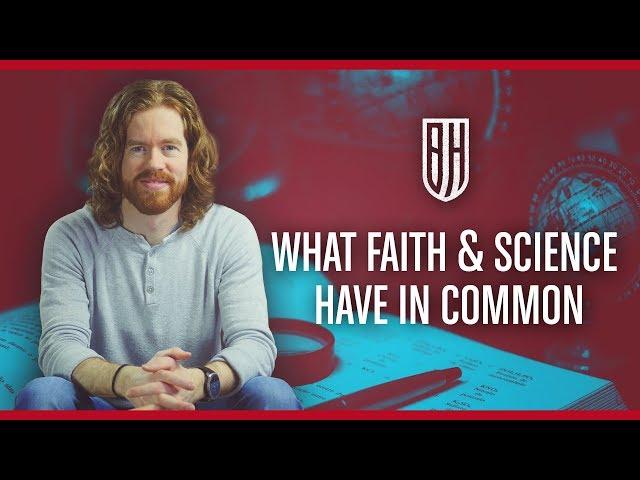 What Faith and Science Have in Common