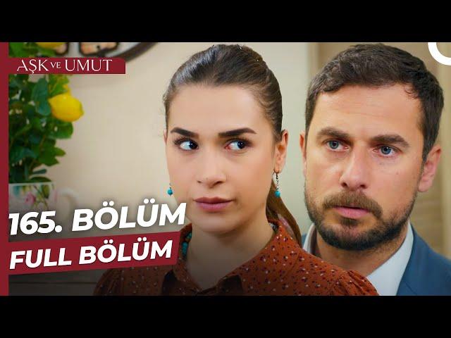 Aşk ve Umut 165. Bölüm