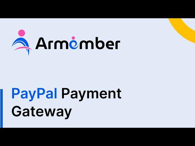 How to Integrate PayPal Payment Gateway with ARMember Plugin