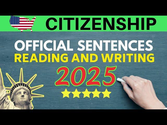 US CITIZENSHIP READING TEST AND WRITING TEST (2025): OFFICIAL SENTENCES