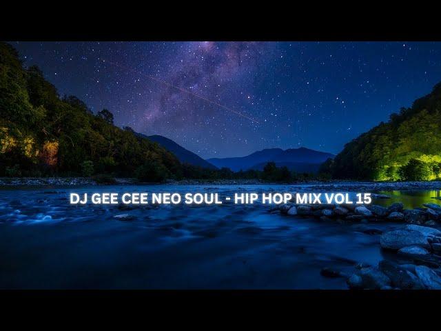 NEO SOUL-  HIP HOP MIX VOL 15