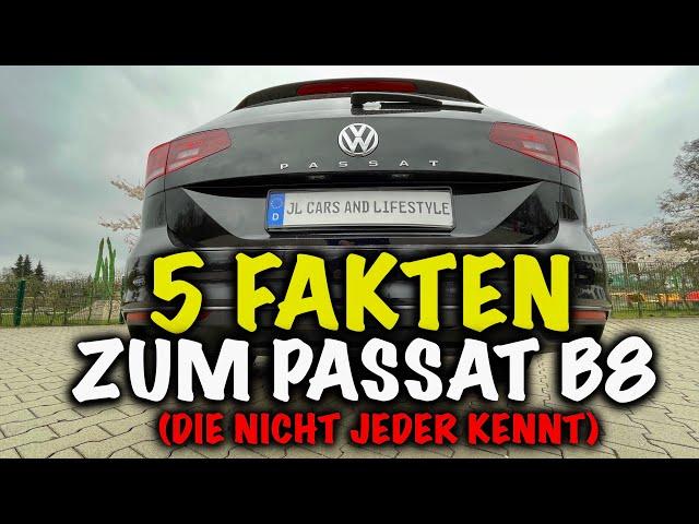 5 nicht alltägliche Fakten zum Volkswagen Passat B8