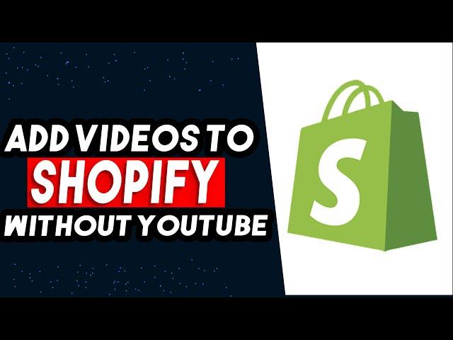 How To Add Video To Shopify Without YouTube 2025 (UPDATED WAY)