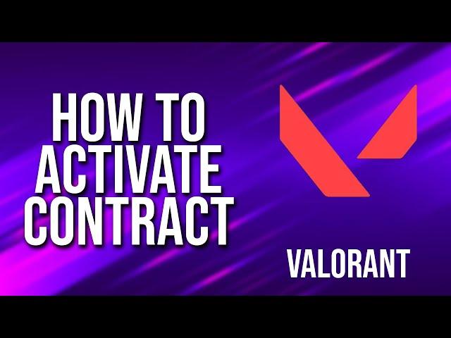 How To Activate Contract Valorant Tutorial