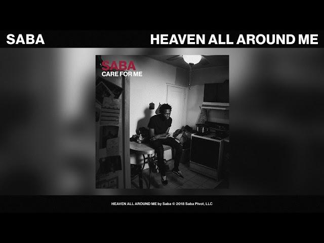 Saba - HEAVEN ALL AROUND ME (Official Audio)