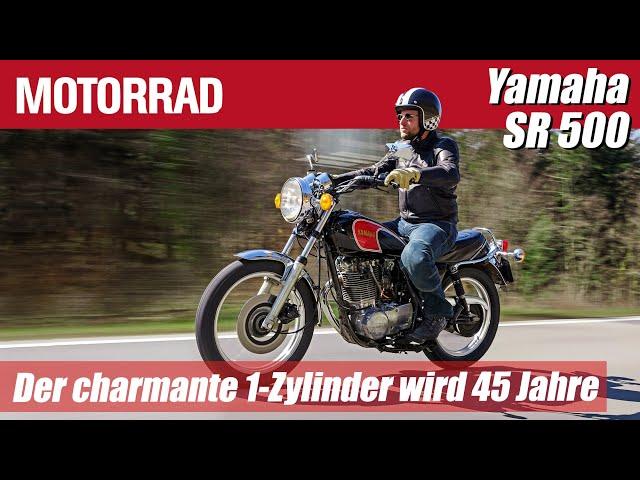 Yamaha SR 500 | Der charmante 1-Zylinder wird 45 Jahre