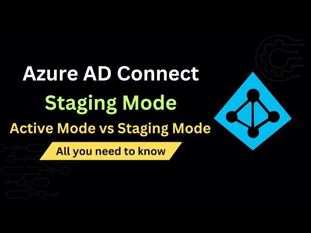 Azure AD Connect Staging Mode: Convert Active Mode to Staging Mode