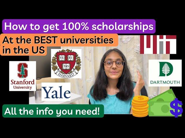 How to get 100% Scholarships at Best Universities in the US~ ivy league, Which colleges, Applying $$