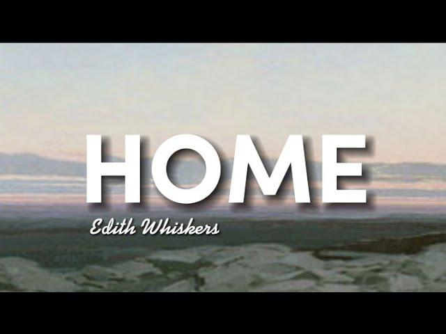 Edith Whiskers - Home [LYRICS] (Father I'm coming home)