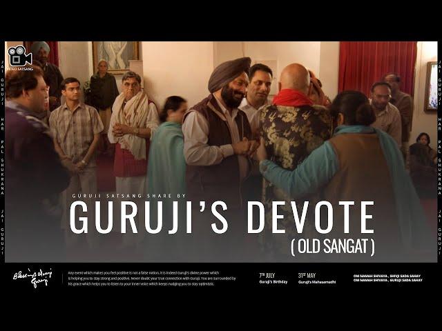 Guruji's Devote  | Guruji Old Sangat | Experiences Share By Old Sangat | Guruji Satsang 