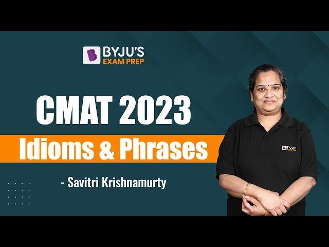 CMAT 2023 | Idioms & Phrases for CMAT | Verbal Ability and Reading Comprehension | BYJU'S Exam Prep