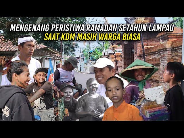 MENGENANG PERISTIWA RAMADAN SETAHUN YANG LAMPAU - SAAT KDM MASIH WARGA BIASA