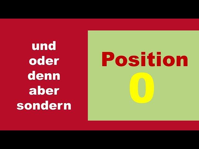 und  -  oder  -  denn  -  aber  -  sondern    auf der Position 0  (B1)