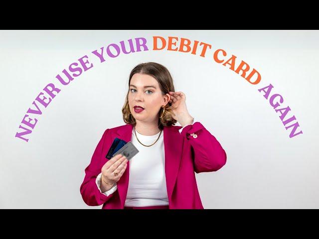 I Will NEVER Use a Debit Card Again (Here's Why) | Her First $100K