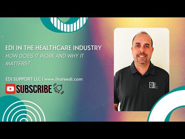 EDI in the Healthcare Industry I How does it work and why it matters?