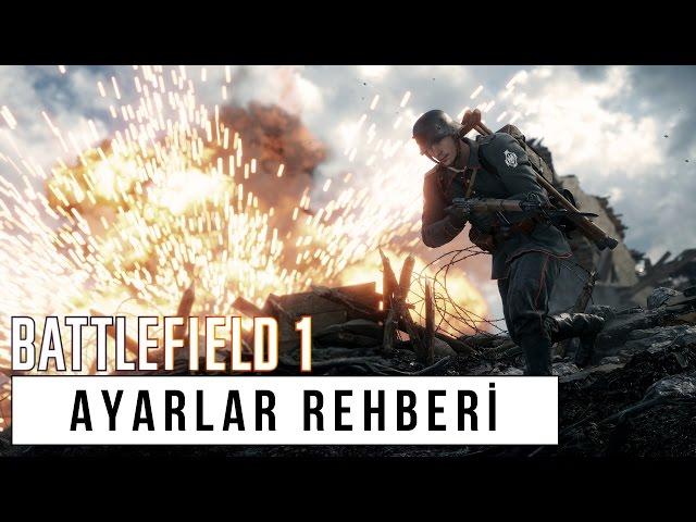 Battlefield 1 | Tüm Ayarlar Rehberi TÜRKÇE