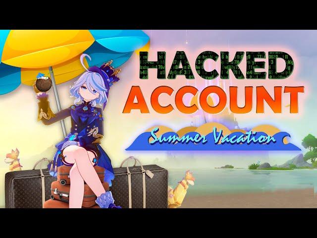 Furina Goes on Vacation [Genshin Impact Hacked Account Restoration]