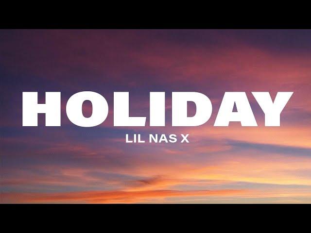 Lil Nas X - holiday (Lyrics)