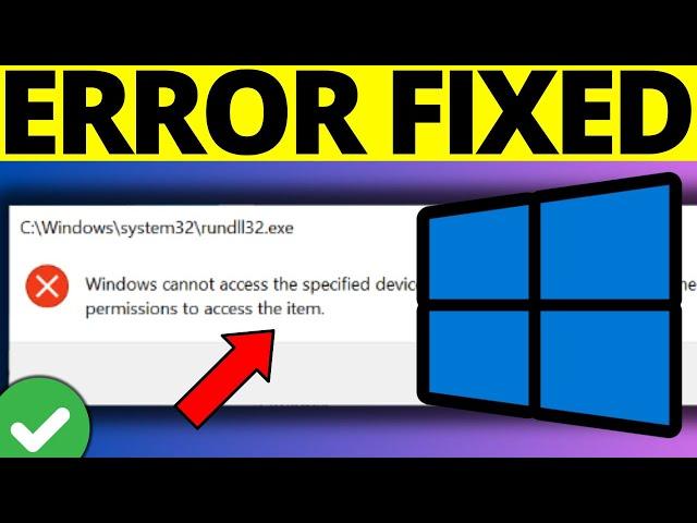 Fix Windows Cannot Access Specified Device Path or File You May Not Have Appropriate Permissions