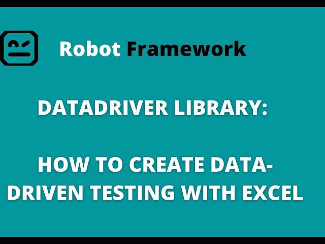 PART 7 | Robot Framework - DataDriver Library | How to create Data Driven Testing with Excel |Ru EL