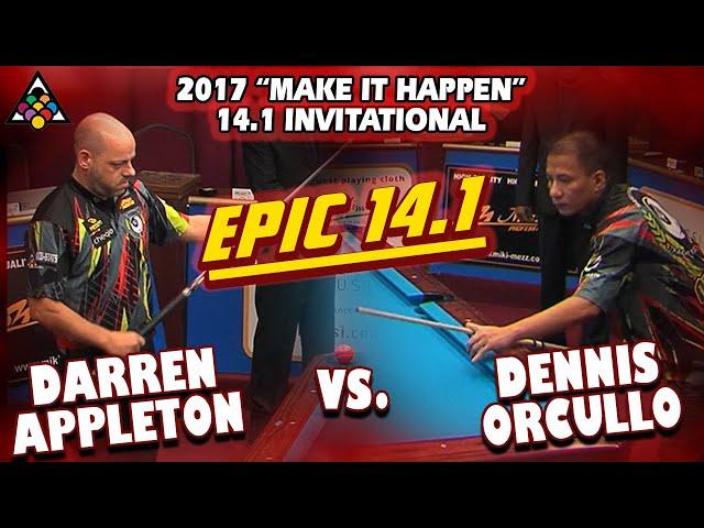 EPIC 14.1: Darren APPLETON vs Dennis ORCULLO - 2017 MAKE IT HAPPEN 14.1 INVITATIONAL