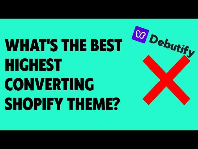 What's The Best Highest Converting Shopify Theme? (Shopify Dropshipping & More) 2022