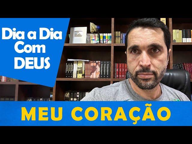 DIA A DIA COM DEUS - "Como Guardar o Coração" - Paulo Junior