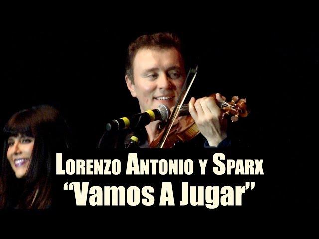 Lorenzo Antonio y SPARX - "Vamos A Jugar" (en vivo)