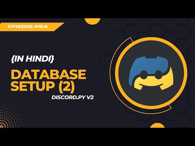 #16.2 Database Setup (PostgreSQL) | How to make a discord bot with Python & Discord.py | Hindi